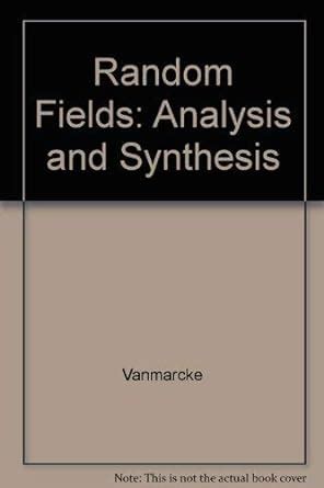 Random Fields Analysis and Synthesis Kindle Editon