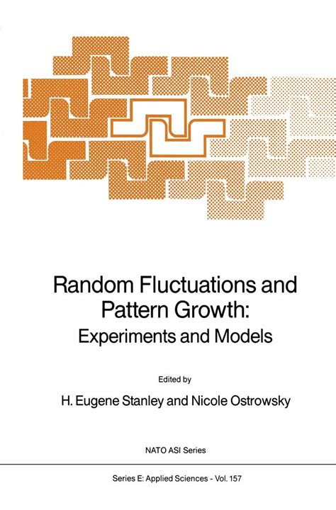 Random Fluctuations and Pattern Growth Experiments and Models 1st Edition Doc