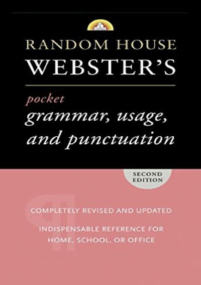 Random House Webster s Pocket Grammar Usage and Punctuation Second Edition Pocket Reference Guides Reader