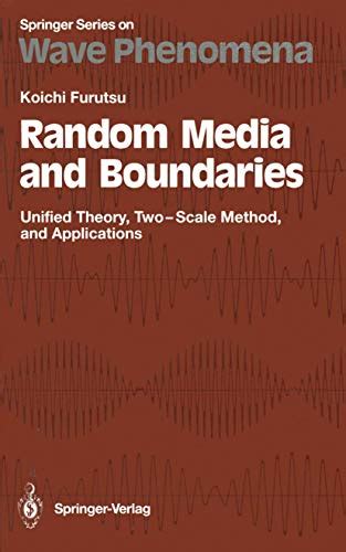 Random Media and Boundaries Unified Theory, Two-scale Method, and Applications Epub