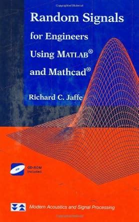 Random Signals for Engineers Using MATLAB and Mathcad (Modern Ac Ebook Kindle Editon