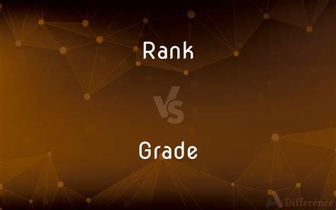 Rank vs. Grade: A Comprehensive Guide