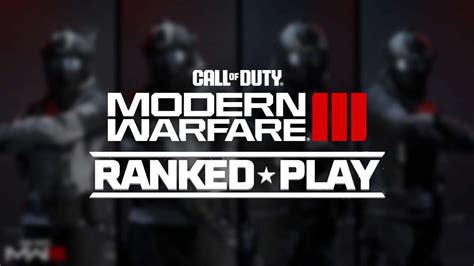 Ranked Play in Modern Warfare 3: A Comprehensive Guide