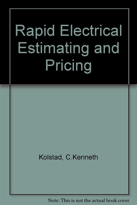 Rapid Electrical Estimating and Pricing A Handy, Quick Method of Directly Determining the Selling P Doc