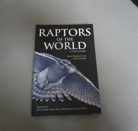 Raptors of the World A Field Guide 1st Edition Kindle Editon