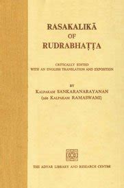 Rasakalika of Rudrabhatta Critically Edited with an English Translation and Exposition 1st Edition Kindle Editon