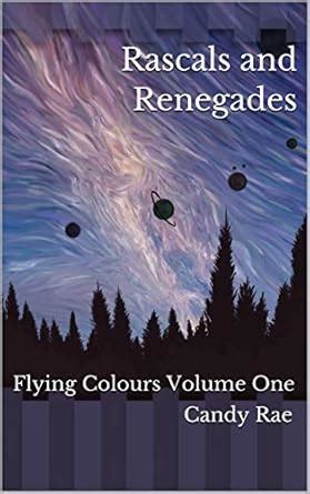 Rascals and Renegades Flying Colours Volume 1 Epub