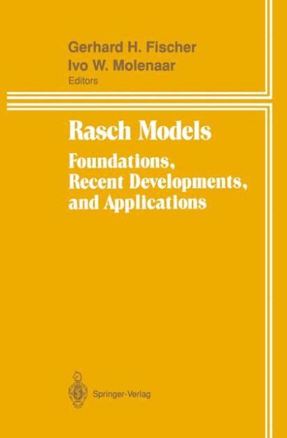 Rasch Models Foundations, Recent Developments, and Applications Corrected 2nd Printing Doc