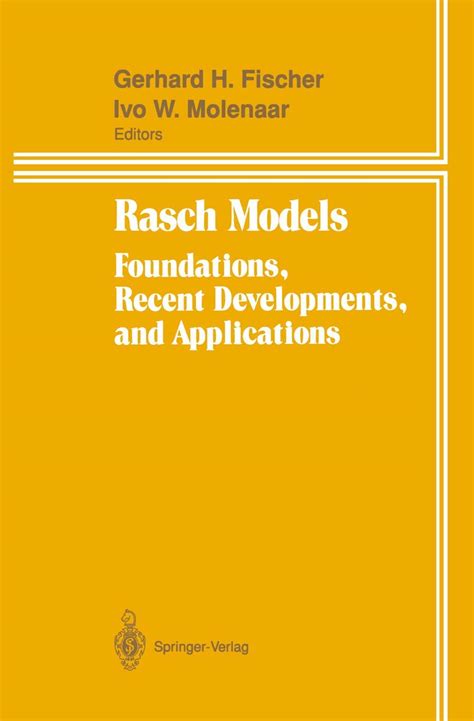 Rasch Models Foundations, Recent Developments, and Applications Corrected 2nd Printing Doc