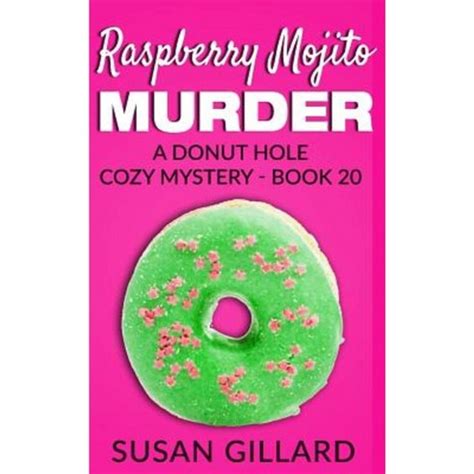 Raspberry Mojito Murder A Donut Hole Cozy Mystery Book 20 Kindle Editon