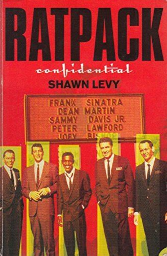 Rat Pack Confidential Frank Dean Sammy Peter Joey and the Last Great Showbiz Party Kindle Editon