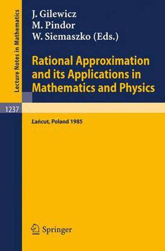 Rational Approximation and its Applications in Mathematics and Physics Proceedings Kindle Editon