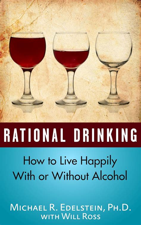 Rational Drinking How to Live Happily With or Without Alcohol PDF