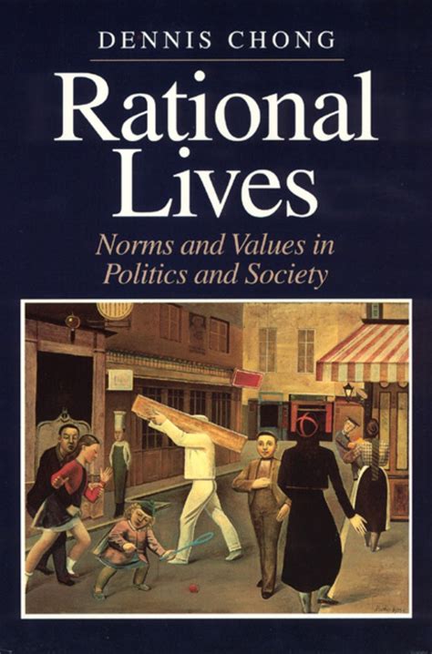 Rational Lives Norms and Values in Politics and Society Reader