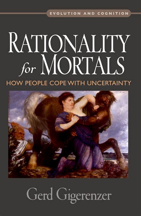 Rationality for Mortals How People Cope with Uncertainty Evolution and Cognition Kindle Editon