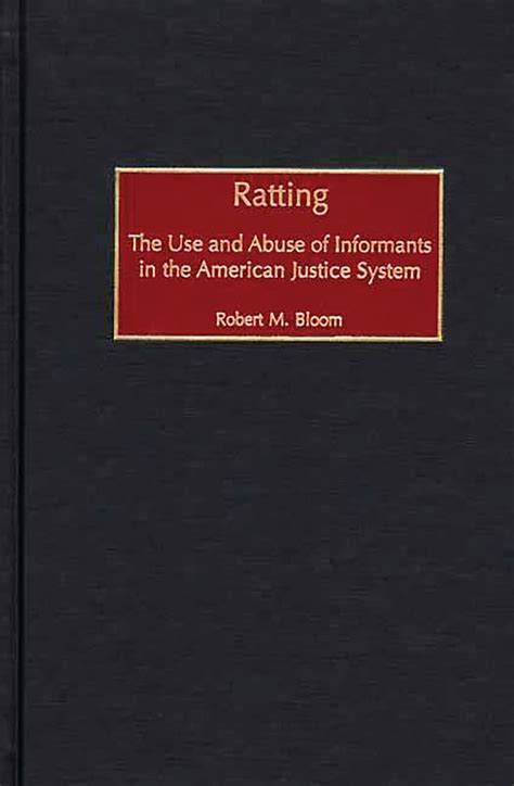 Ratting The Use and Abuse of Informants in the American Justice System Epub