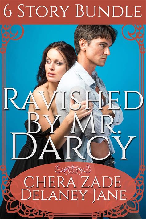 Ravished by Mr Darcy An Erotic Pride and Prejudice Six Short Story Collection Epub