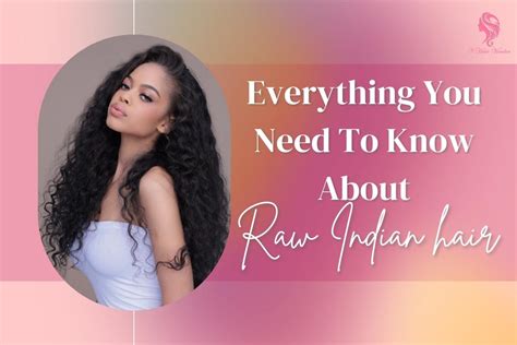 Raw Indian Hair: 10,000+ Words of Knowledge