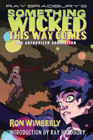 Ray Bradbury s Something Wicked This Way Comes The Authorized Adaptation Reader