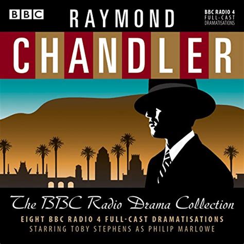 Raymond Chandler The BBC Radio Drama Collection