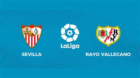 Rayo Vallecano x Sevilla: Uma Rivalidade Aclamada