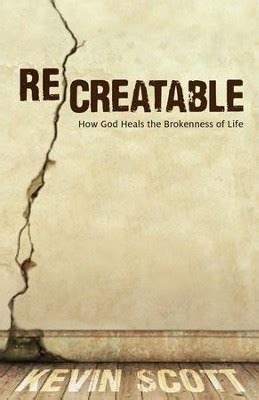 ReCreatable How God Heals the Brokenness of Life PDF