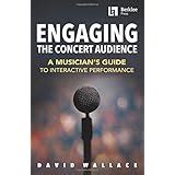 Reaching Out A Musician s Guide to Interactive Performance