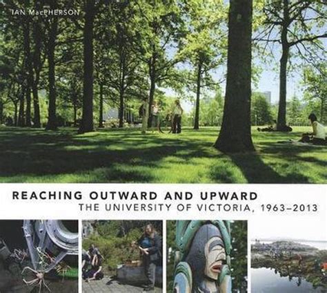 Reaching Outward and Upward The University of Victoria Epub