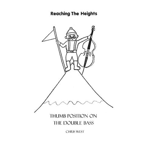 Reaching The Heights Thumb Position on the Double Bass Kindle Editon