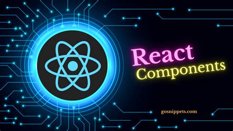 React Components: A Comprehensive Guide