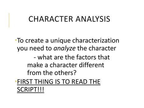 Read the script carefully and analyze the character.