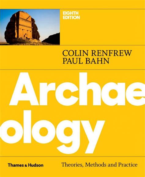 Read unlimited books online: ARCHAEOLOGY THEORIES METHODS AND PRACTICE BY COLIN RENFREW PDF BOOK Reader