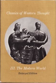 Read unlimited books online: CLASSICS OF WESTERN THOUGHT SERIES THE MODERN WORLD VOLUME III PDF BOOK PDF