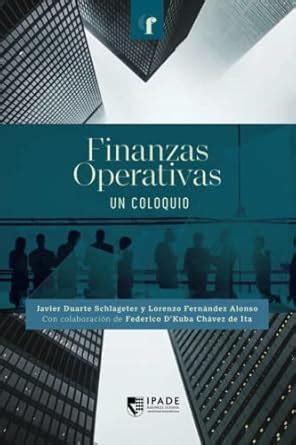 Read unlimited books online: FINANZAS OPERATIVAS UN COLOQUIO PDF BOOK Kindle Editon