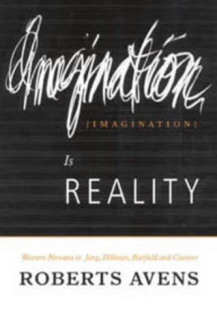 Read unlimited books online: IMAGINATION IS REALITY BY ROBERTS AVENS PDF BOOK PDF