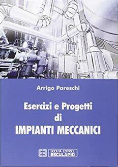 Read unlimited books online: IMPIANTI MECCANICI PARESCHI PDF BOOK PDF