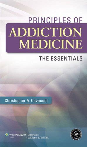 Read unlimited books online: PRINCIPLES OF ADDICTION MEDICINE THE ESSENTIALS PDF BOOK Doc