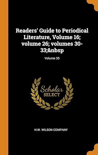 Readers Guide to Periodical Literature Volume 16; V. 26; V. 30-33; PDF