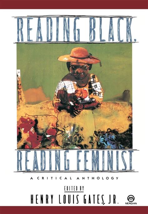 Reading Black Reading Feminist A Critical Anthology Meridian Epub