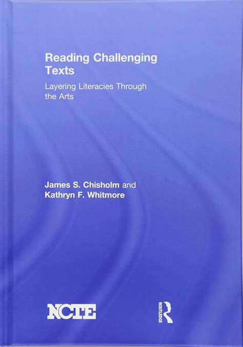 Reading Challenging Texts Layering Literacies Through the Arts Epub