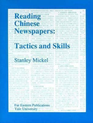 Reading Chinese Newspapers: Tactics and Skills (Far Eastern Publications Series) Doc