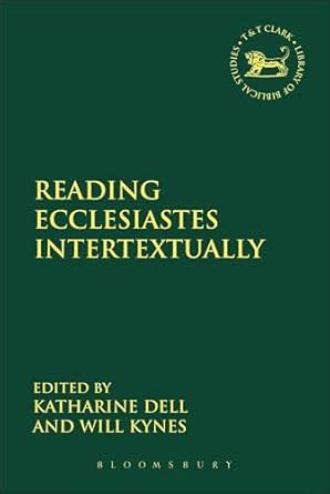 Reading Ecclesiastes Intertextually The Library of Hebrew Bible Old Testament Studies Doc