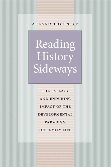 Reading History Sideways The Fallacy and Enduring Impact of the Developmental Paradigm on Family Li Doc