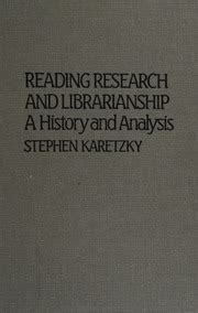 Reading Research and Librarianship A History and Analysis Doc