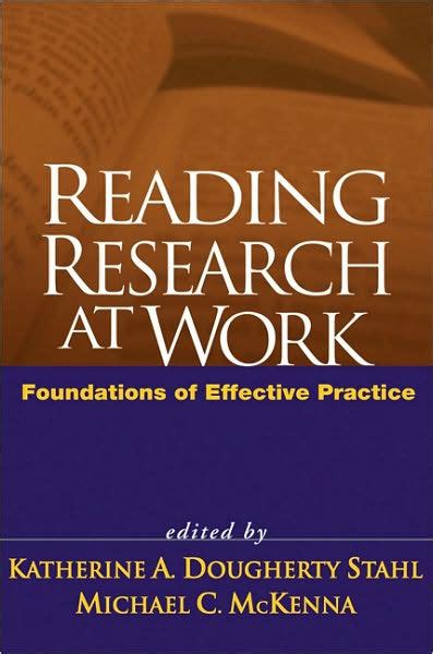 Reading Research at Work Foundations of Effective Practice Reader