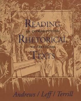 Reading Rhetoric Texts An Introduction to Criticism Kindle Editon