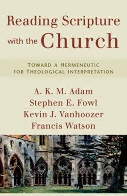 Reading Scripture with the Church Toward a Hermeneutic for Theological Interpretation Kindle Editon