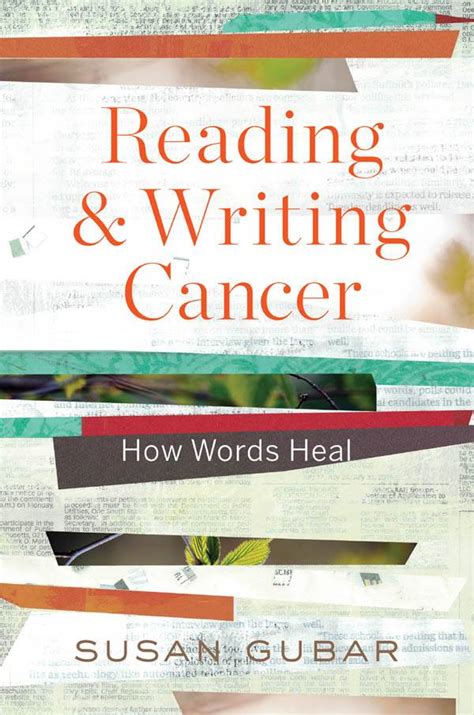 Reading and Writing Cancer How Words Heal Reader