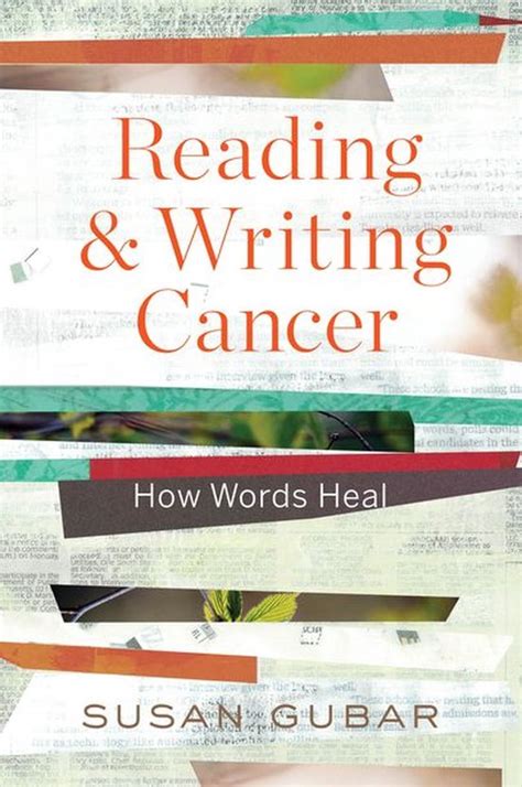 Reading and Writing Cancer How Words Heal Reader