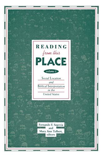 Reading from this Place, Vol. 1 Social Location and Biblical Interpretation in the United States Reader